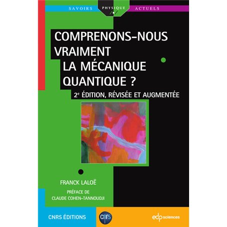 Comprenons-nous vraiment la mécanique quantique ?