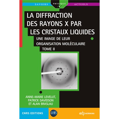 La diffraction des rayons X par les cristaux liquides - Tome 2