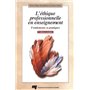 ETHIQUE PROFESSIONNELLE EN ENSEIGNEMENT 2E EDITION ACTUALISE