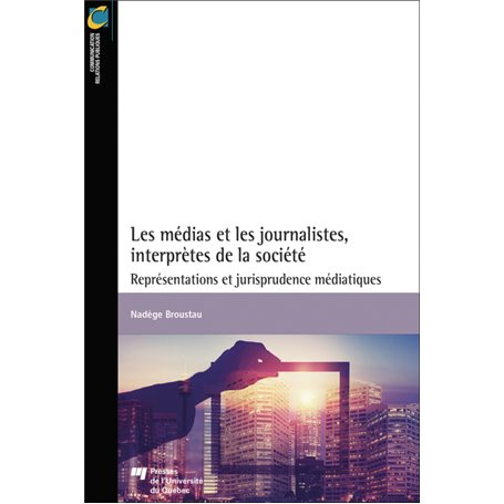 Les médias et les journalistes, interprètes de la société