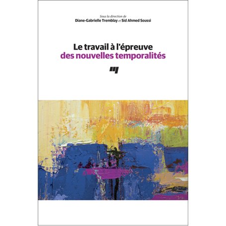 Le travail à l'épreuve des nouvelles temporalités