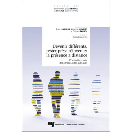 Devenir différents, rester près : réinventer la présence à distance