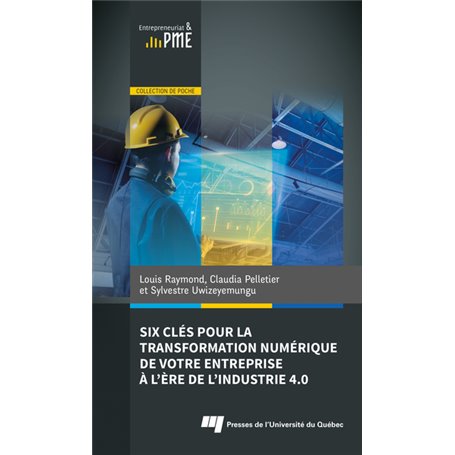 Six clés pour la transformation numérique de votre entreprise à l'ère de l'industrie 4.0