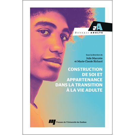 Construction de soi et appartenance dans la transition à la vie adulte
