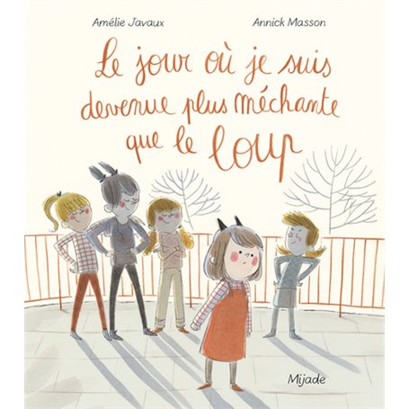 Jour où je suis devenue plus méchante que le loup (Le)