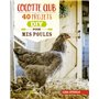 Cocotte club - 40 projets DIY pour mes poules