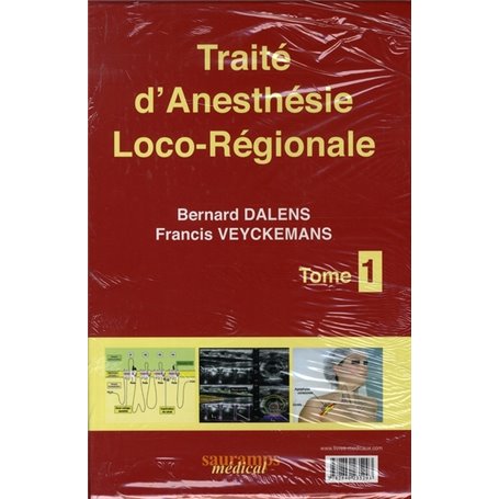 TRAITE D ANESTHESIE LOCOREGIONALE DE LA NAISSANCE A L AGE ADULTE 2E ED