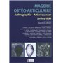 IMAGERIE OSTEO-ARTICULAIRE-ARTHROGRAPHIE,ARTHROSCANNER,ARTHRO-IRM