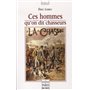 Ces hommes qu'on dit chasseurs