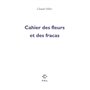 Cahier des fleurs et des fracas