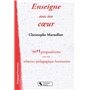 Enseigne avec ton cœur 90 + 1 propositions pour une relation pédagogique humaniste