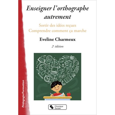 Enseigner l'orthographe autrement