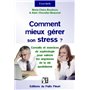 Comment mieux gérer son stress ?