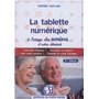 La tablette numérique à l'usage des seniors...