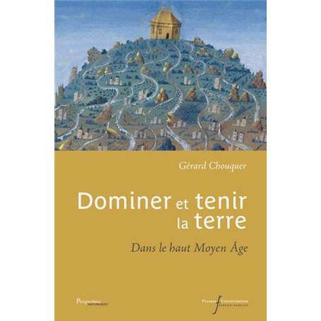 Dominer et tenir la terre
