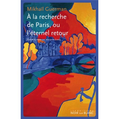 À la recherche de Paris ou l'éternel retour