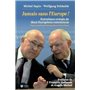 Jamais sans l'Europe !