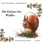 DIE GARTNER DES WALDES