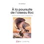 A la poursuite de l'oiseau roc