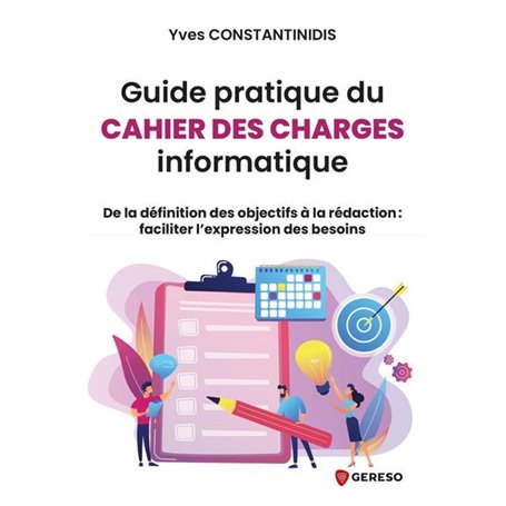 Guide pratique du cahier des charges informatique