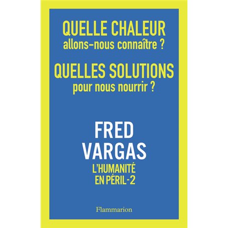 Quelle chaleur allons-nous connaître ? Quelles solutions pour nous nourrir ?