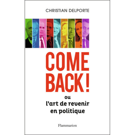 Come back ou L'Art de revenir en politique