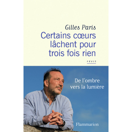 Certains coeurs lâchent pour trois fois rien