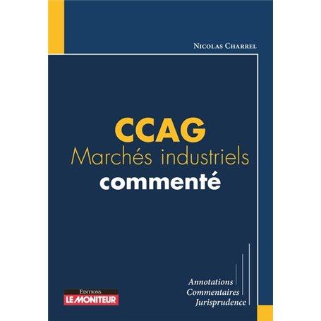 CCAG Marchés industriels commenté