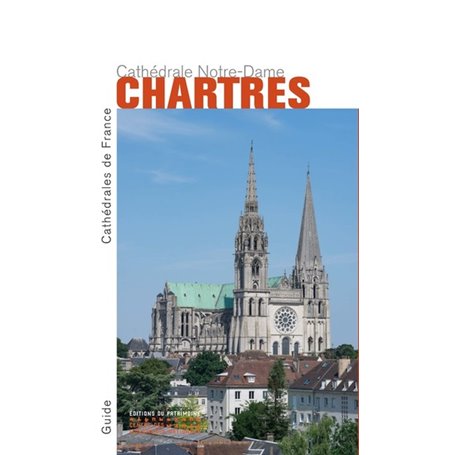 La Cathédrale Notre-Dame de Chartres