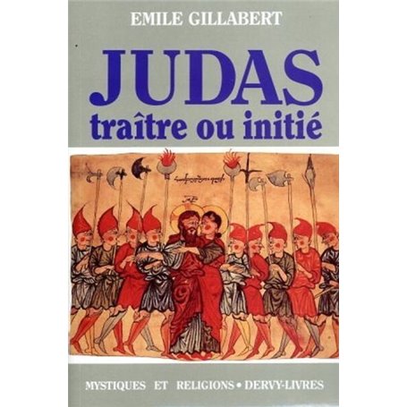 Judas traitre ou initie