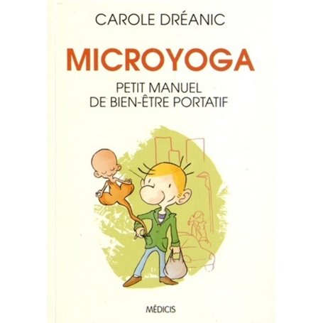 Microyoga - Petit manuel de bien-être portatif