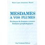 Mesdames à vos plumes - Ecriture de femmes connues Analyses graphologiques