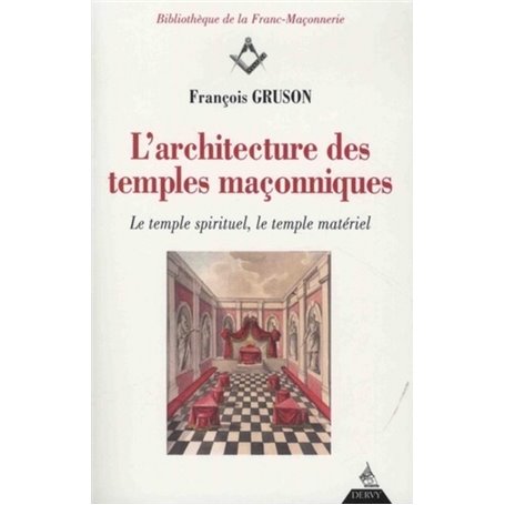 L'Architecture des Temples Maçonniques - Le temple spirituel