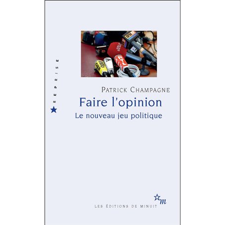 Faire l'opinion : le nouveau jeu politique