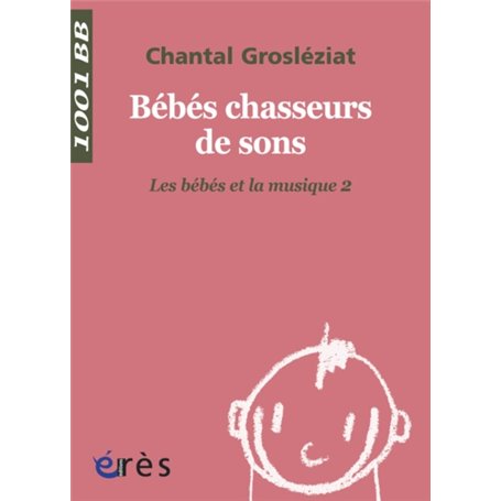 1001 BB 021 - Bébés chasseurs de sons