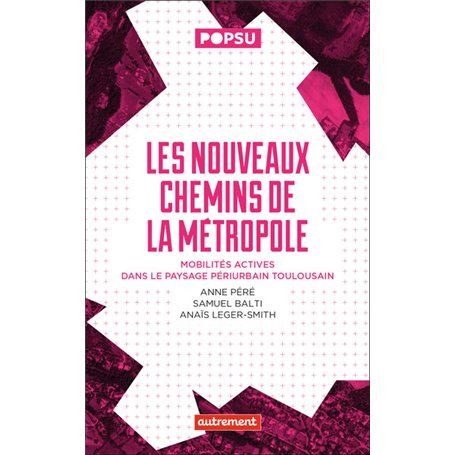 Les nouveaux chemins de la métropole
