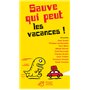 Sauve qui peut les vacances !