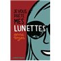 Je vous prête mes lunettes