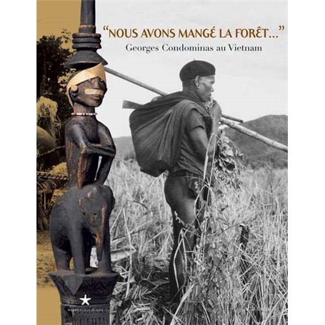 « Nous avons mangé la forêt... »