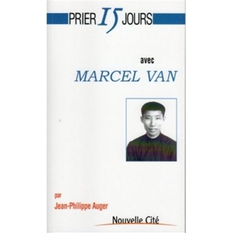 Prier 15 Jours avec Marcel Van