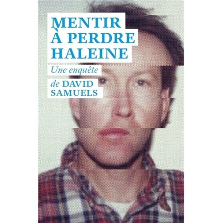 Mentir à perdre haleine