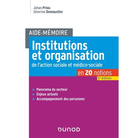 Aide-Mémoire - Institutions et organisation de l'action sociale et médico-sociale - 6e ed.