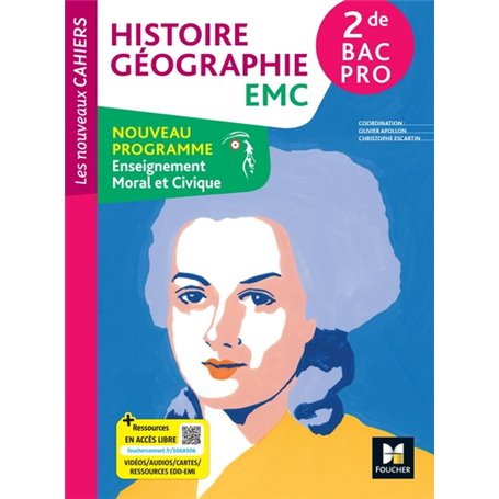Les Nouveaux Cahiers - HISTOIRE GÉOGRAPHIE EMC - 2de Bac Pro - Éd. 2024 - Livre élève