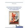 Les enfants des résistants : victimes collatérales de la répression