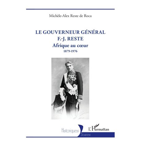 Le gouverneur général F.-J. Reste