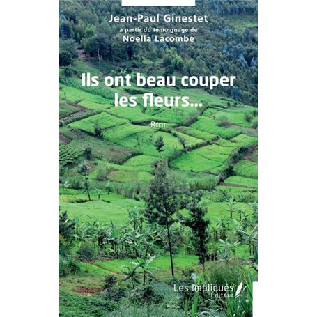 Ils ont beau couper les fleurs