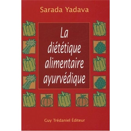 La dietetique alimentaire ayurvedique