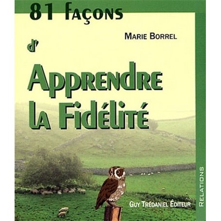 81 facons d'apprendre la fidélité