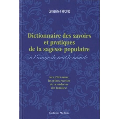 Dictionnaire des savoirs et pratiques de la sagesse populaire