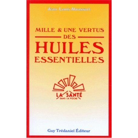 Mille et une vertus des huiles essentielles